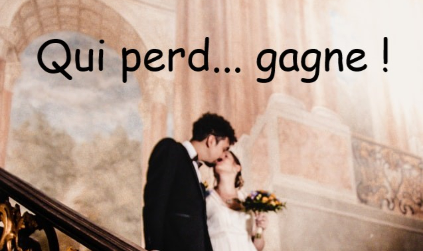 Qui perds... gagne !