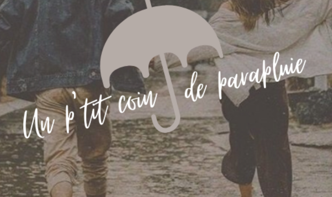 Un p'tit coin de parapluie
