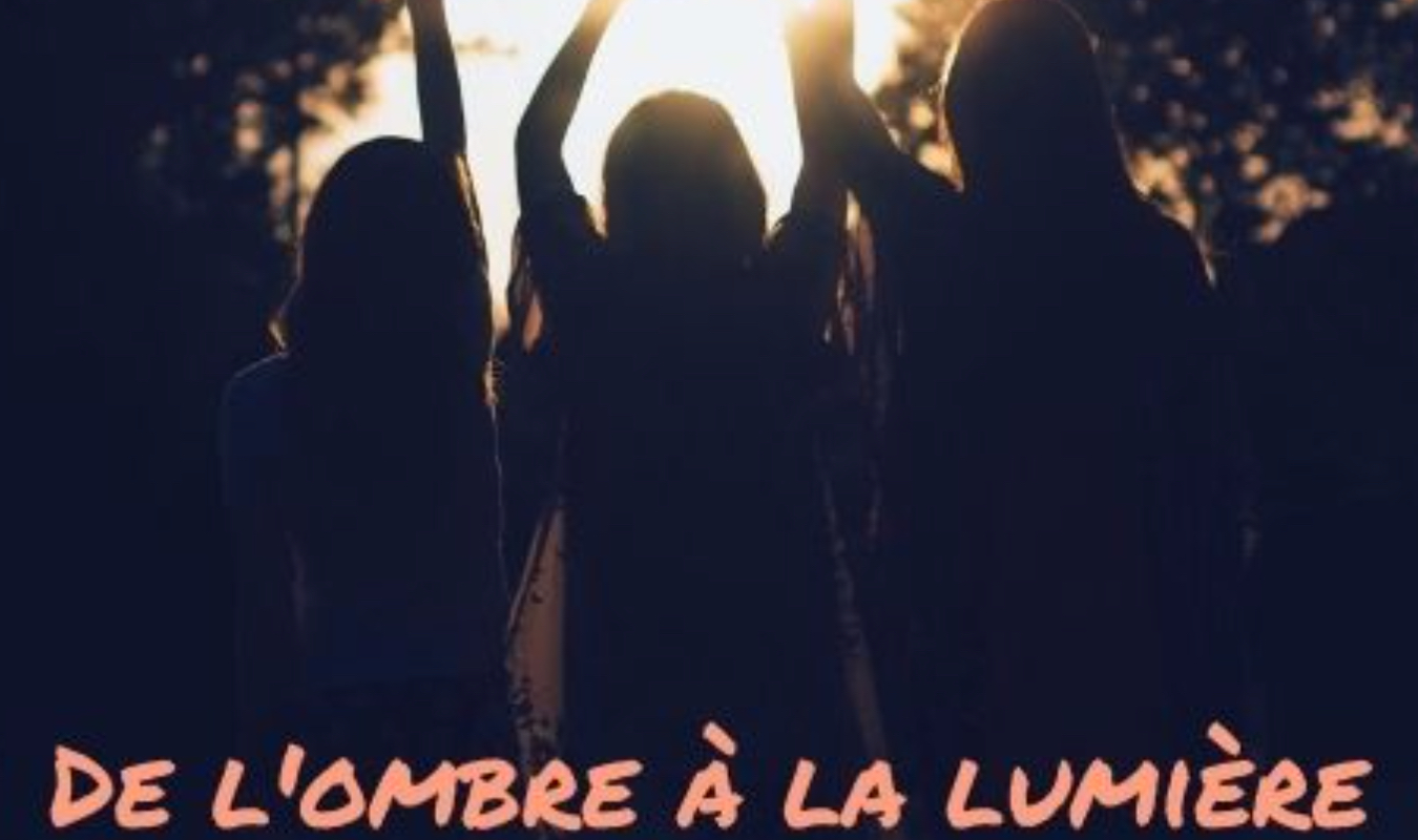 De l'ombre à la lumière