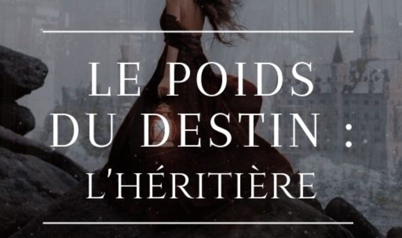 Le Poids du destin : l'Héritière