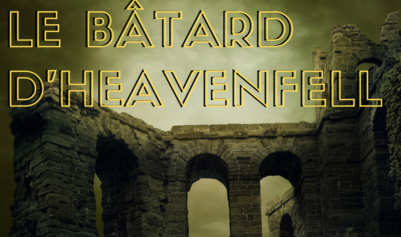 Le bâtard d’HeavenFell
