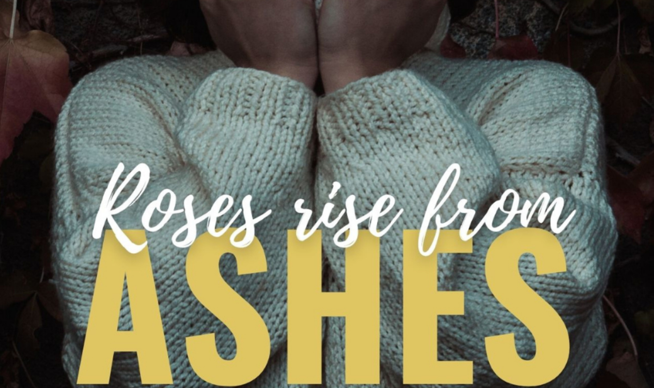Roses rise from ashes