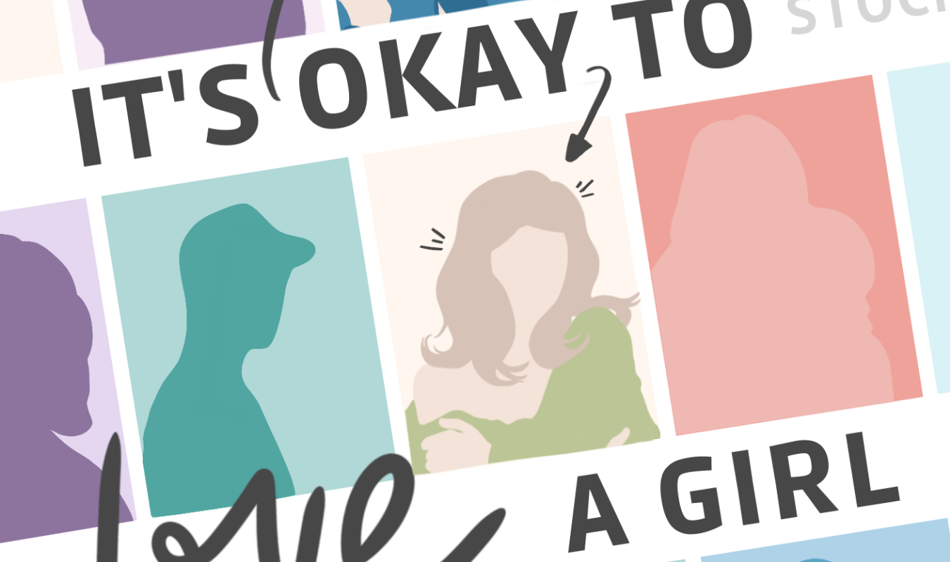 It's Okay to Love a Girl