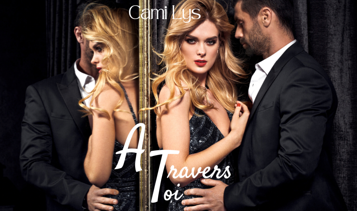 A Travers toi 