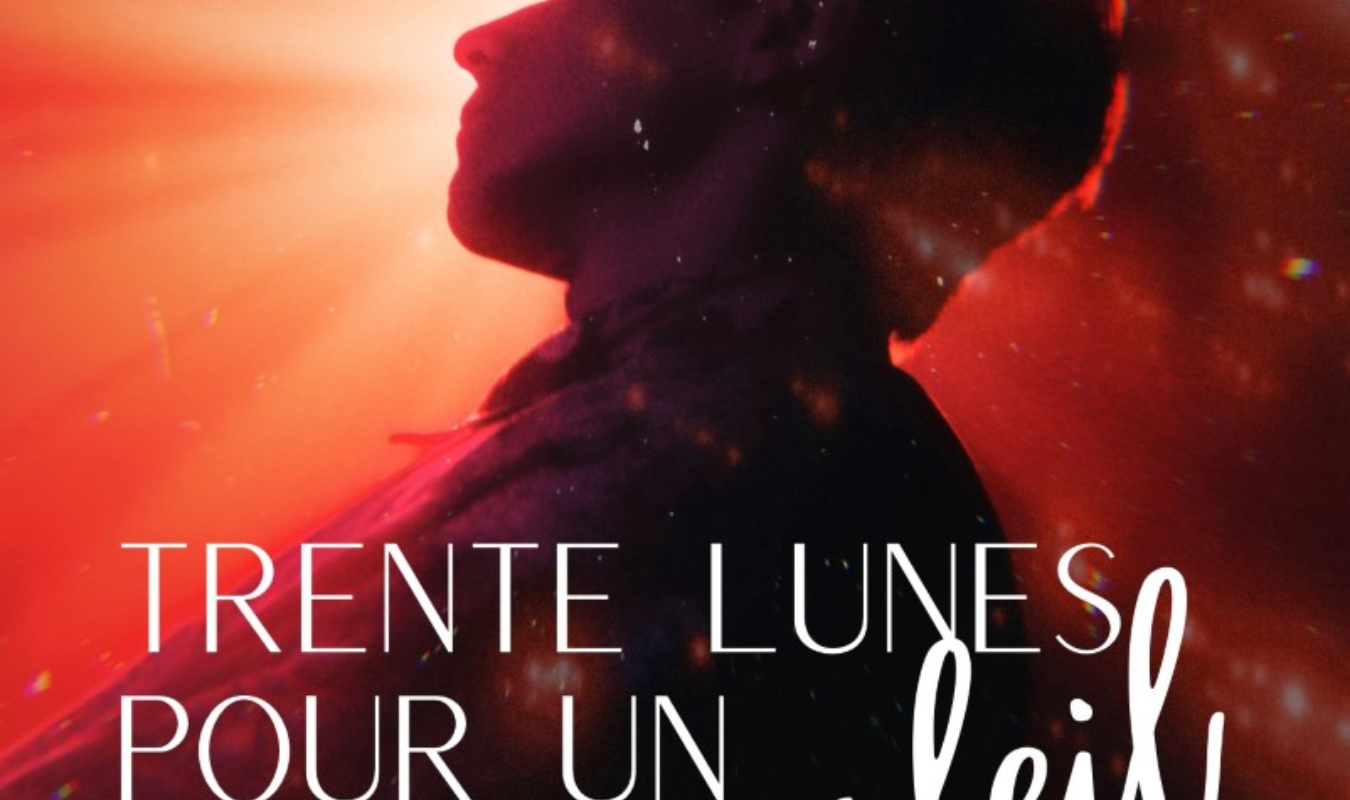 Trente Lunes Pour Un Soleil