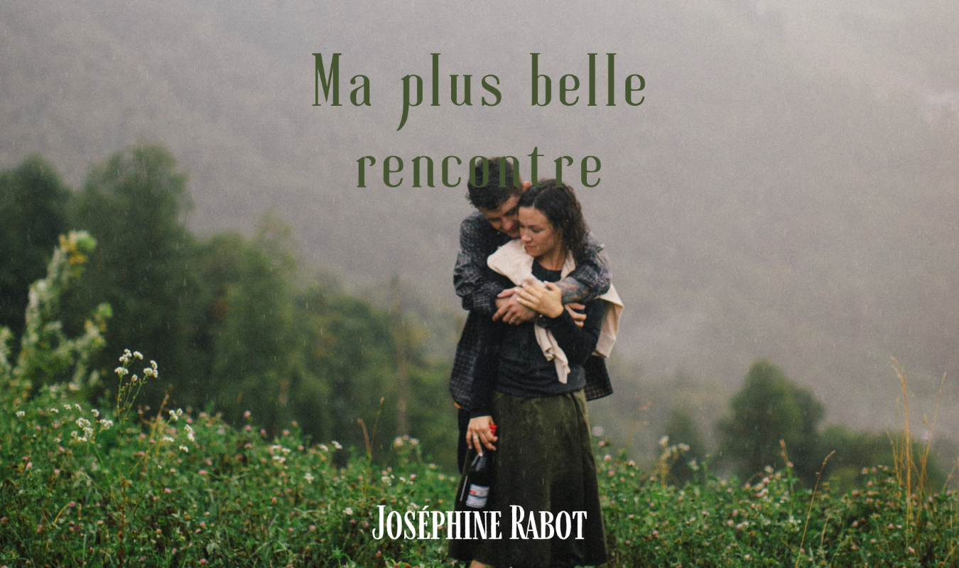 Ma plus belle rencontre