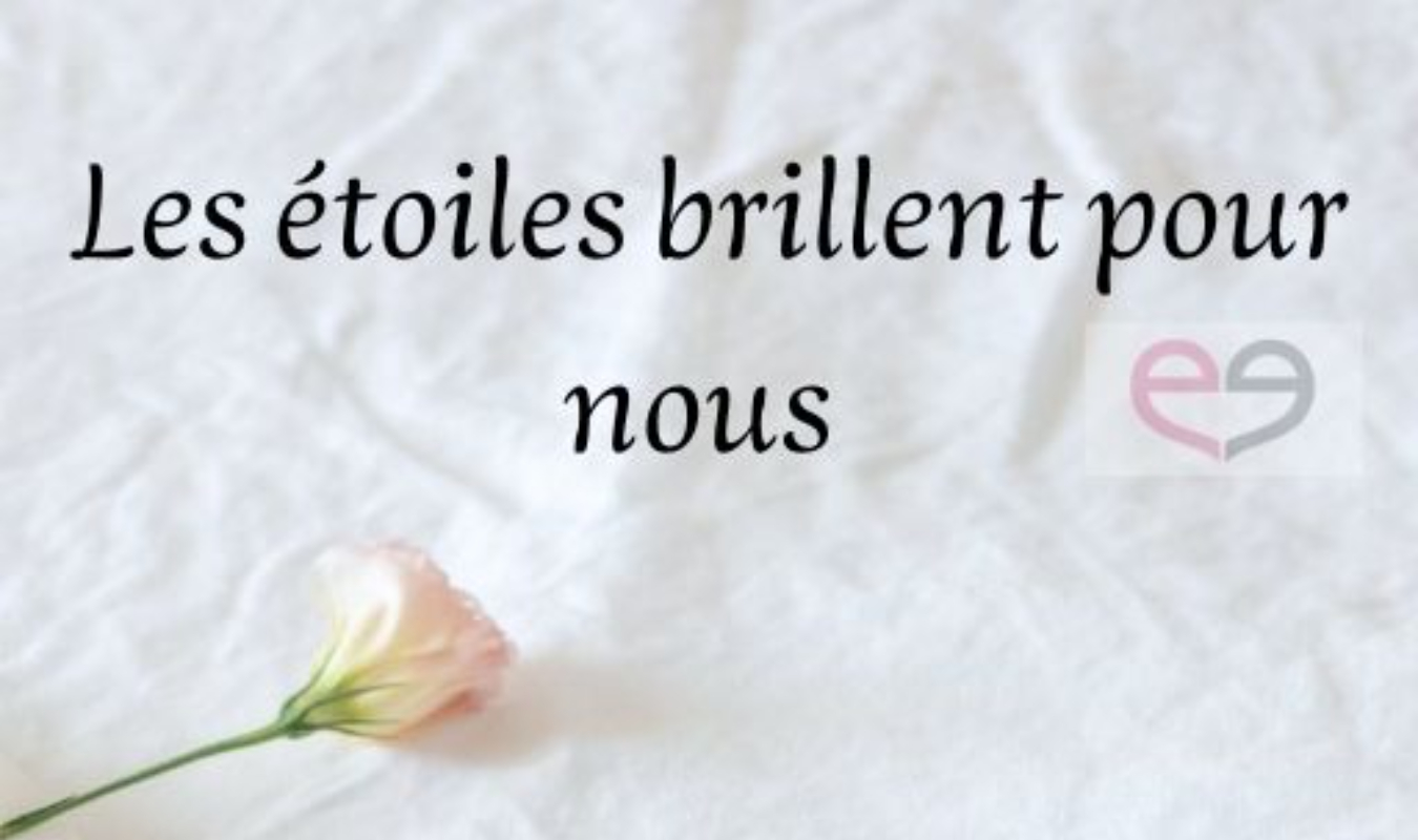 Les étoiles brillent pour nous
