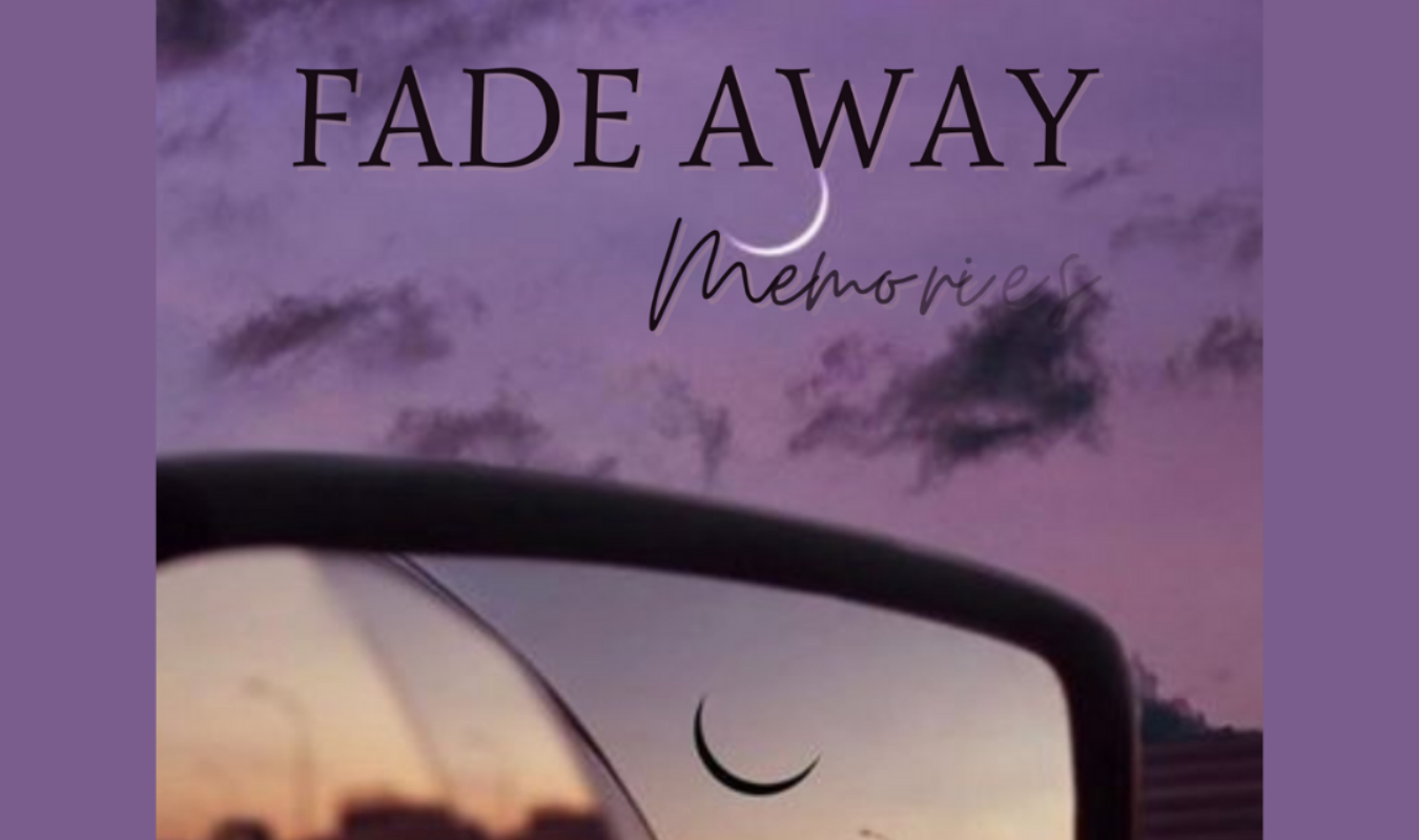 Fade Away Memories