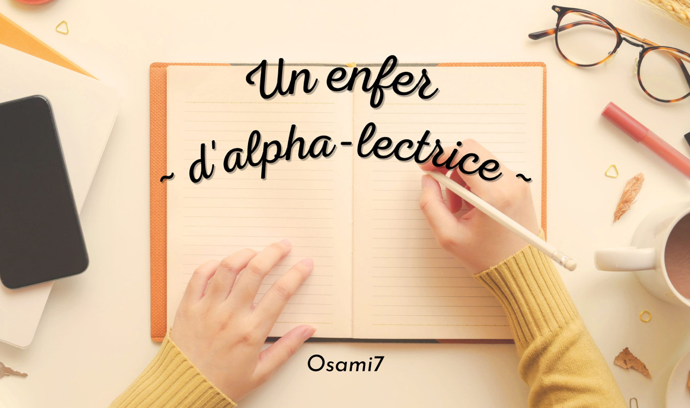 Un enfer d'alpha-lectrice