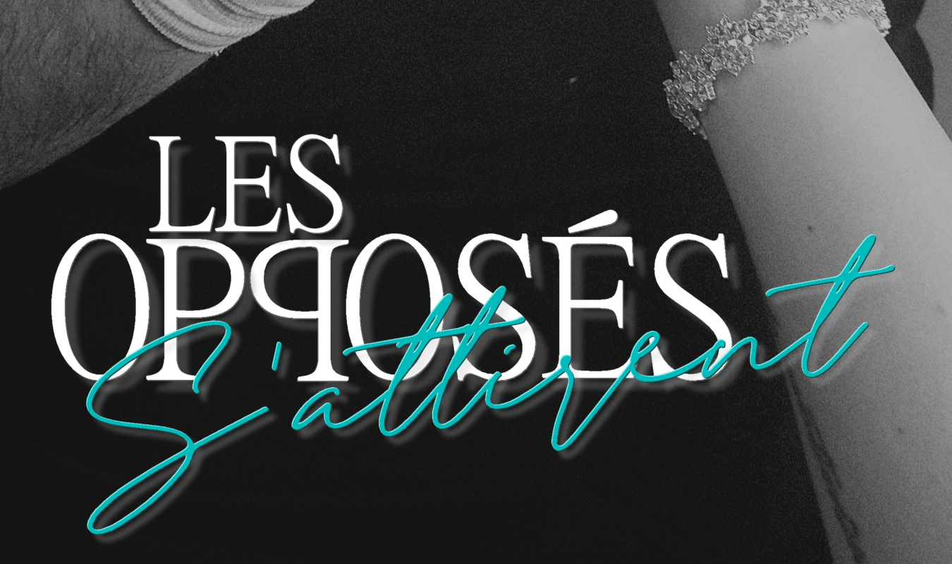 Les opposées s'attirent