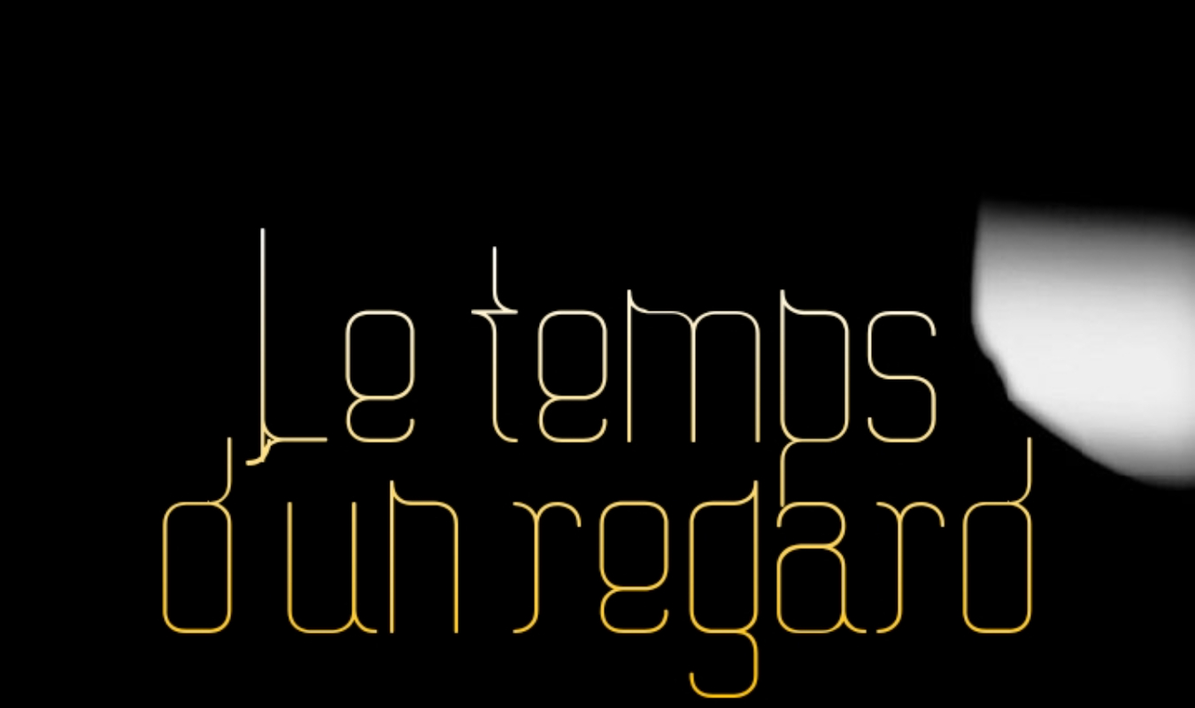 Le temps d'un regard