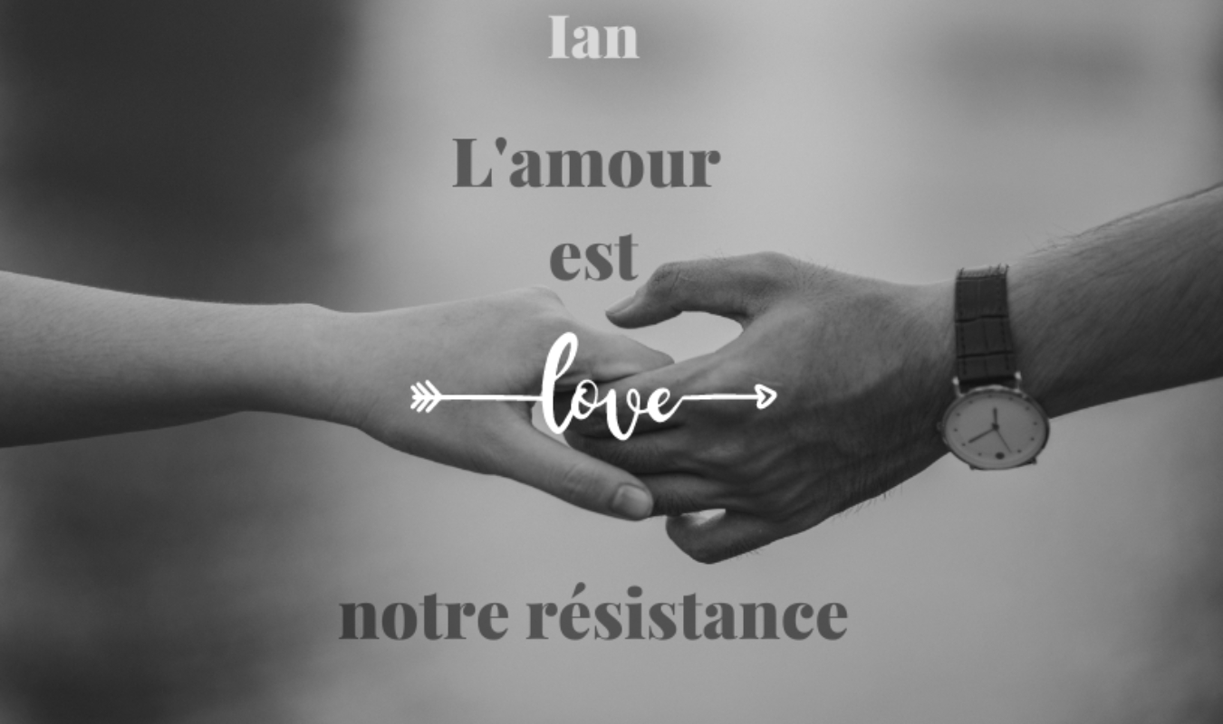L'amour est notre résistance