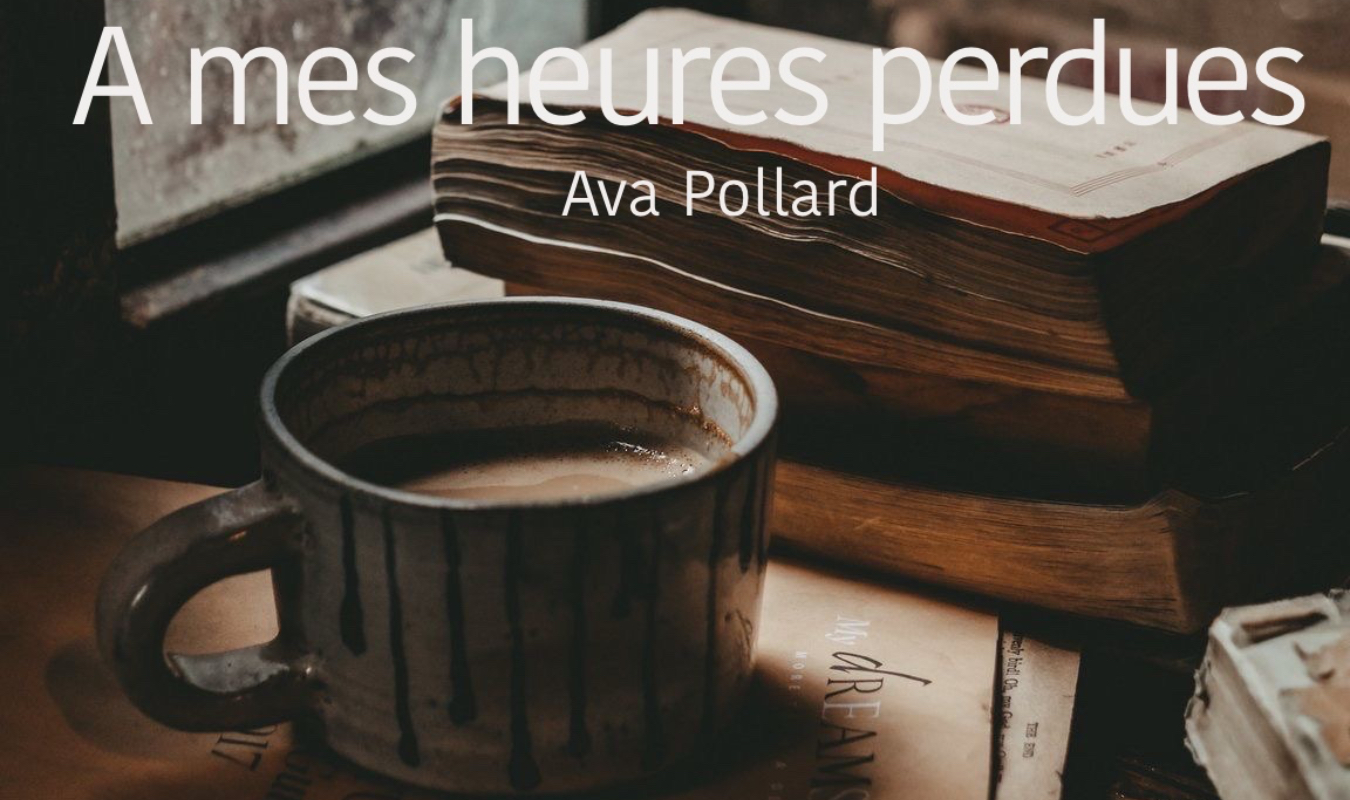 A mes heures perdues 