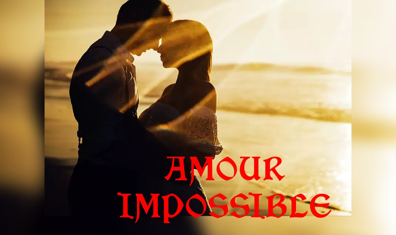 AMOUR IMPOSSIBLE