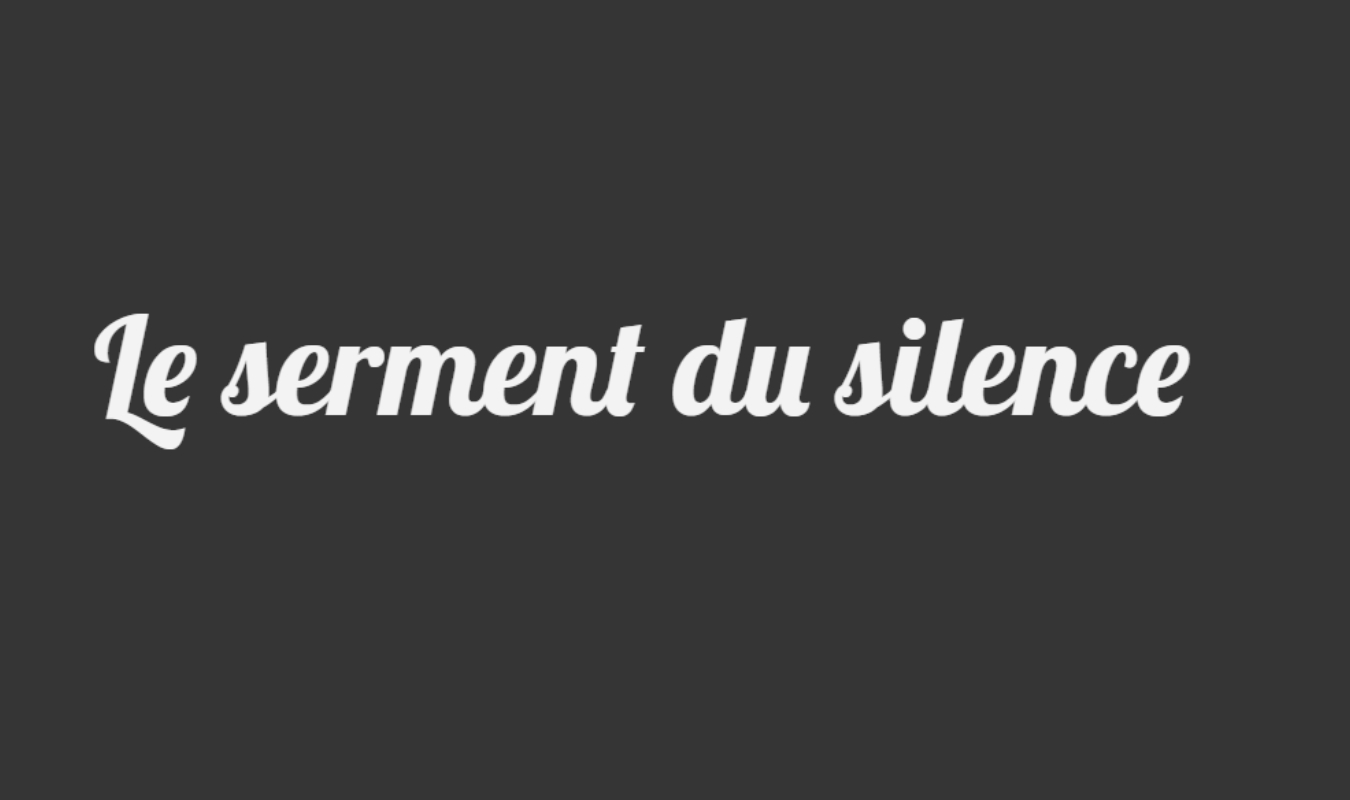 Le serment du silence