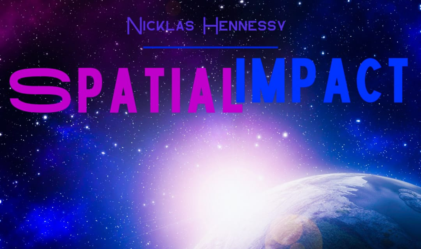 Niklas Hennessey, Spatial Impact