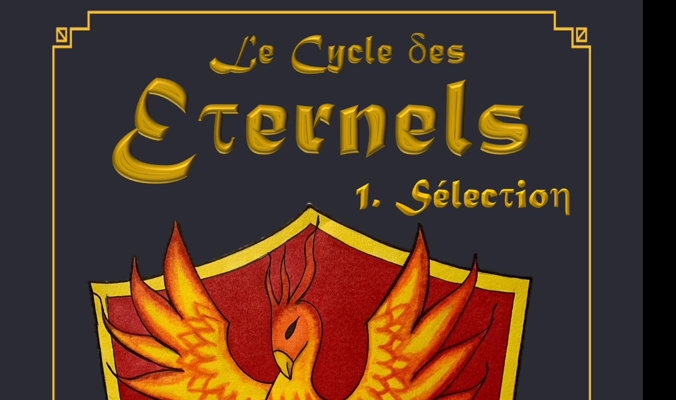 Le cycle des Éternels - 1. Sélection