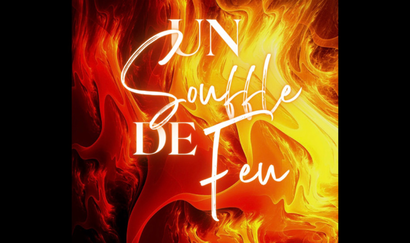 Un Souffle de Feu I. L'Étincelle