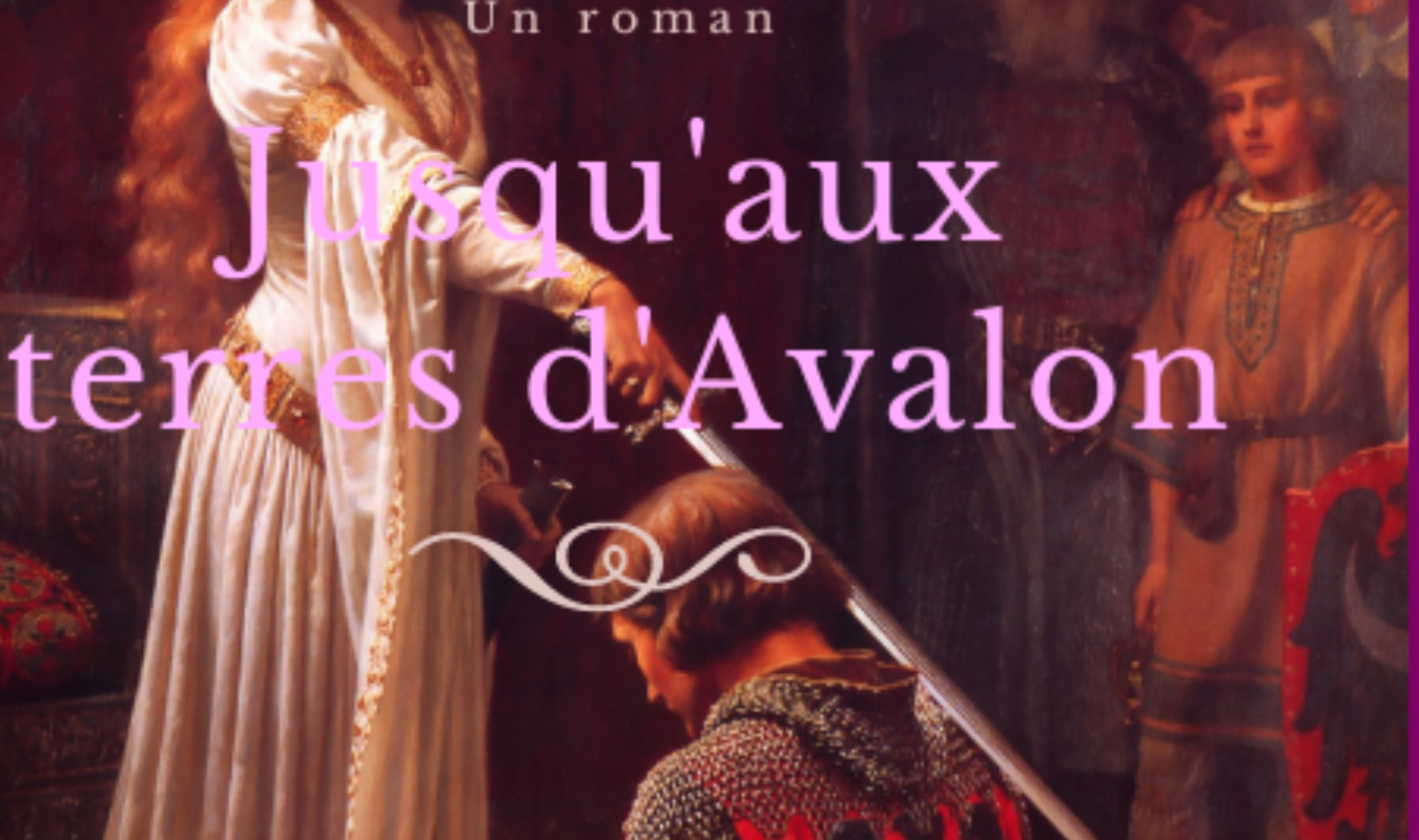 Jusqu'aux terres d'Avalon
