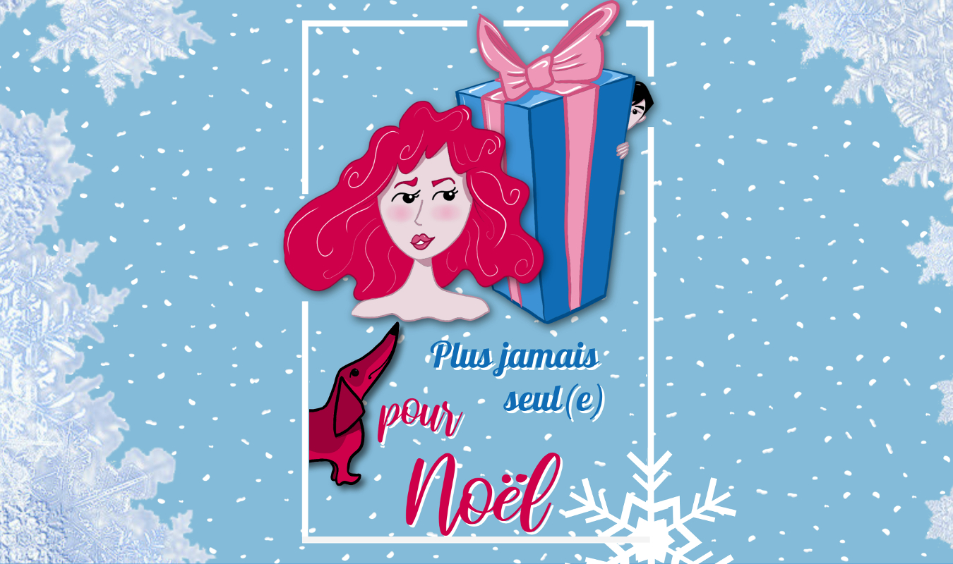 Plus jamais seul(e) pour Noël