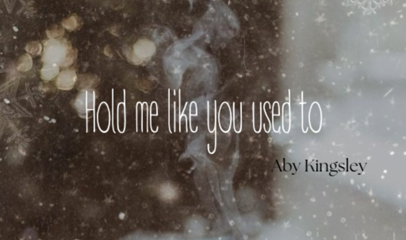 Hold me like you used to