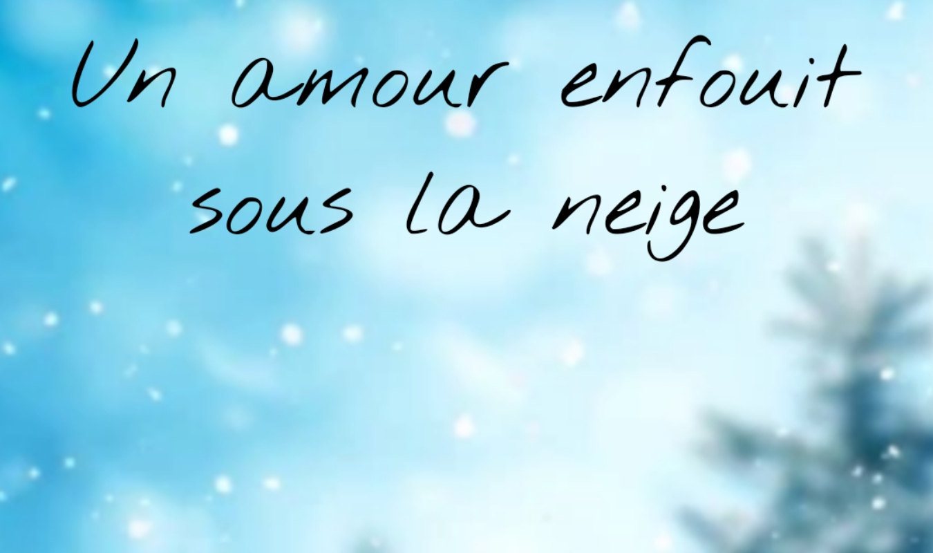 Un amour enfouit sous la neige