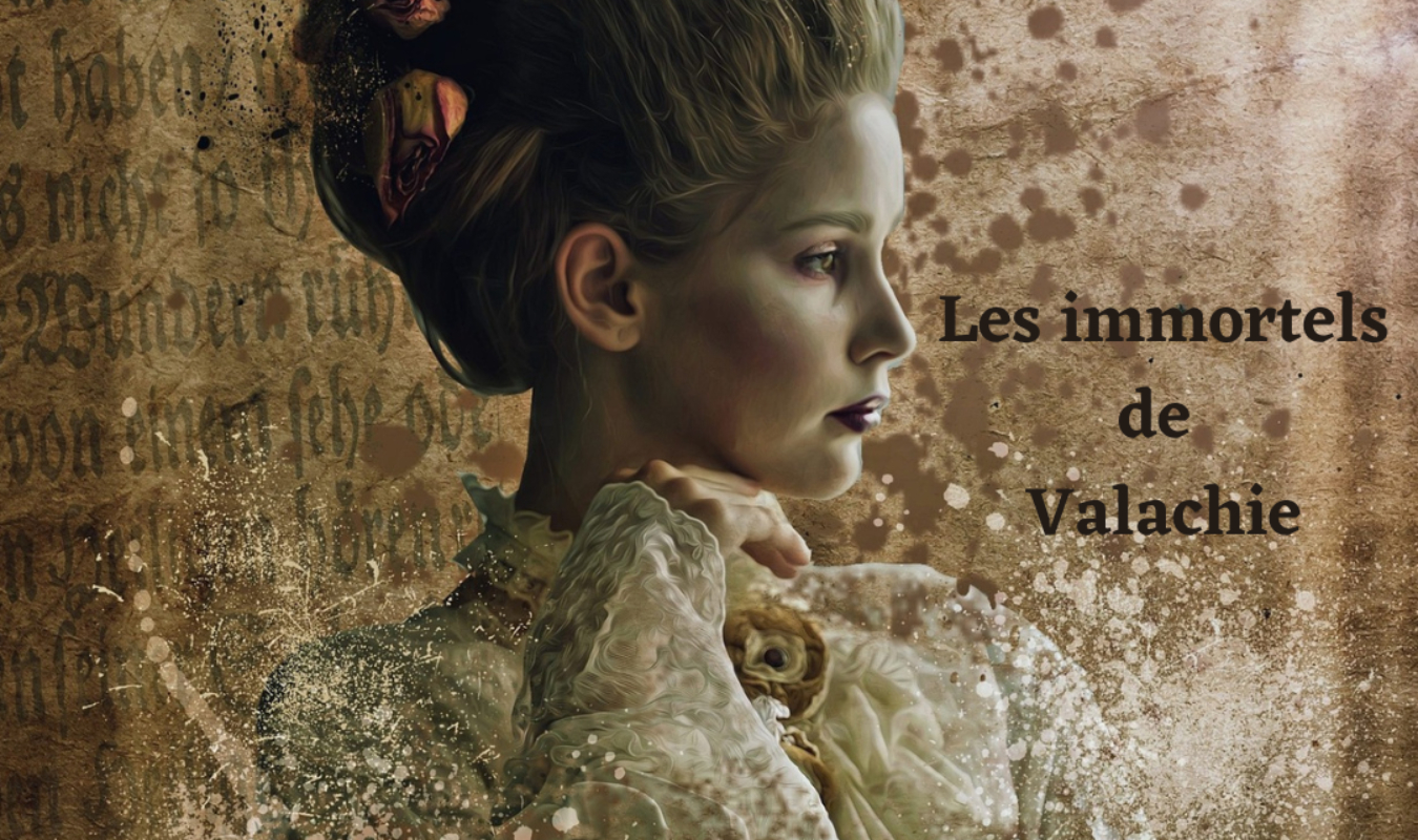 Les immortels de Valachie