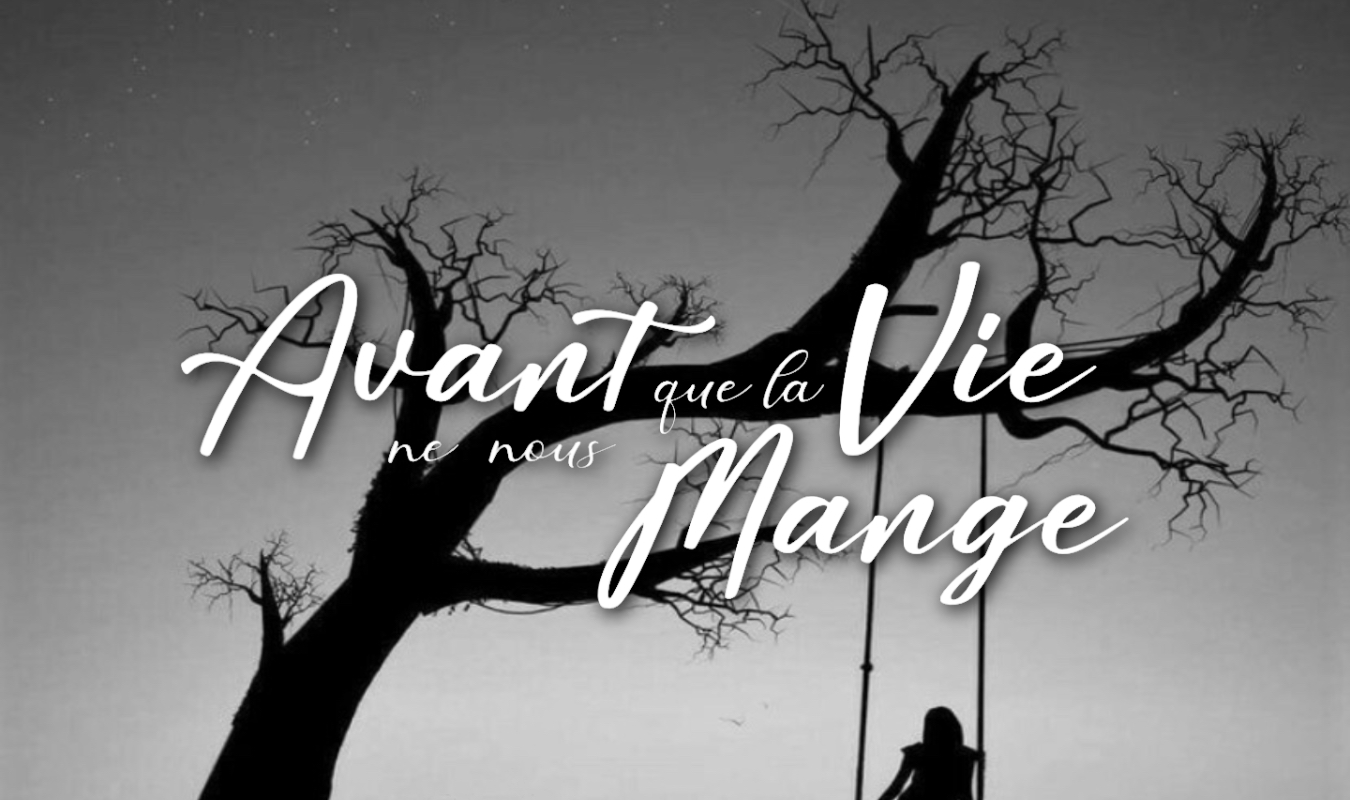 Avant que la Vie ne nous Mange Fyctia