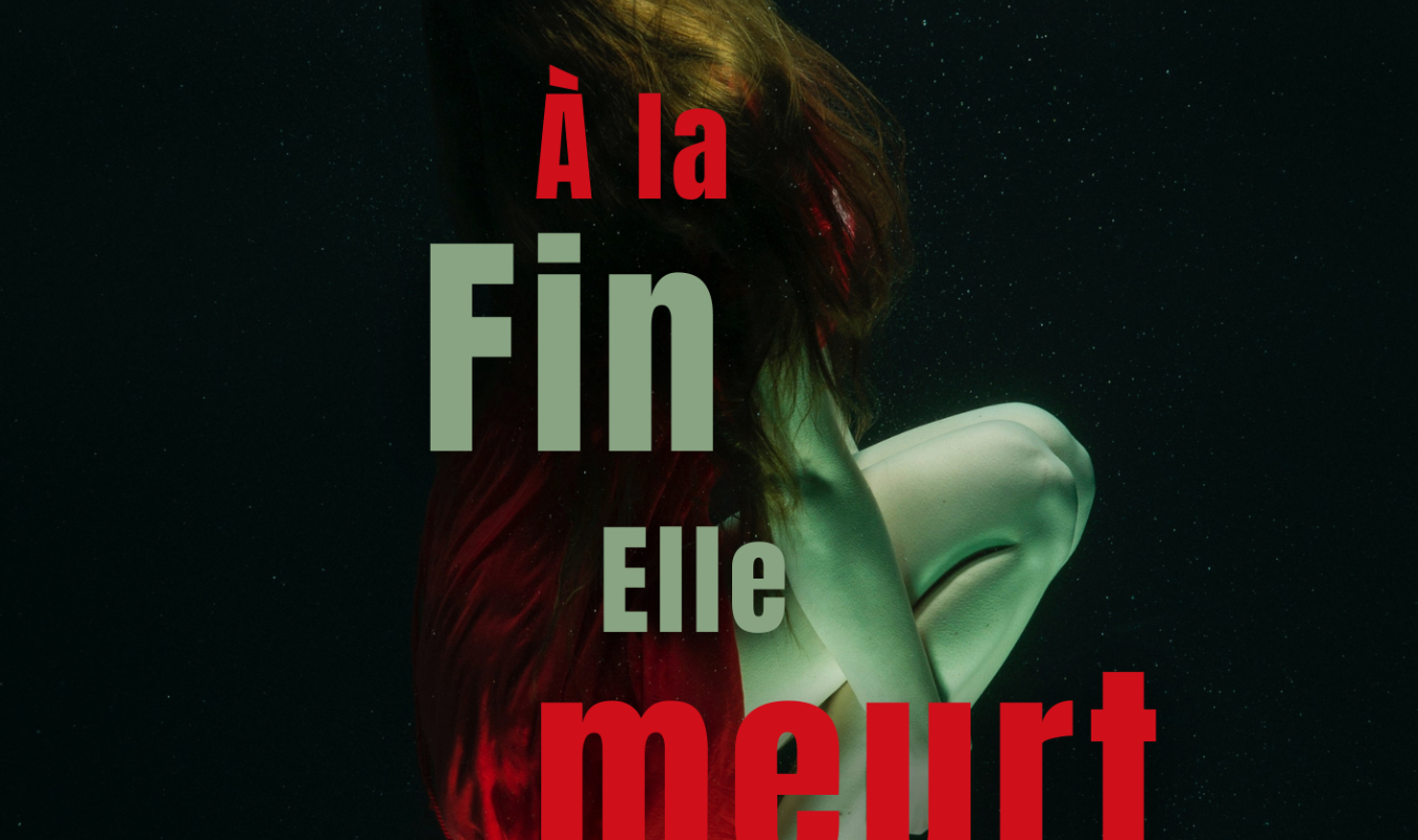 À la fin, elle meurt Fyctia