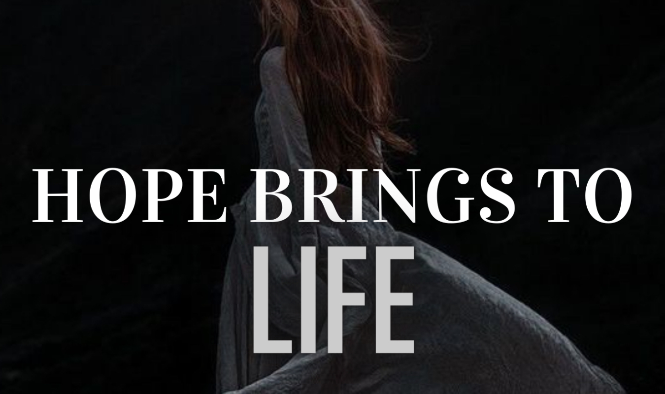 Hope brings to life 