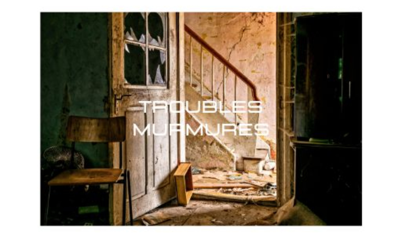 TROUBLES MURMURES