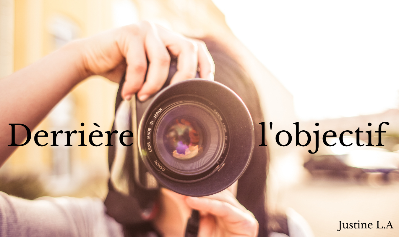 Derrière l'objectif