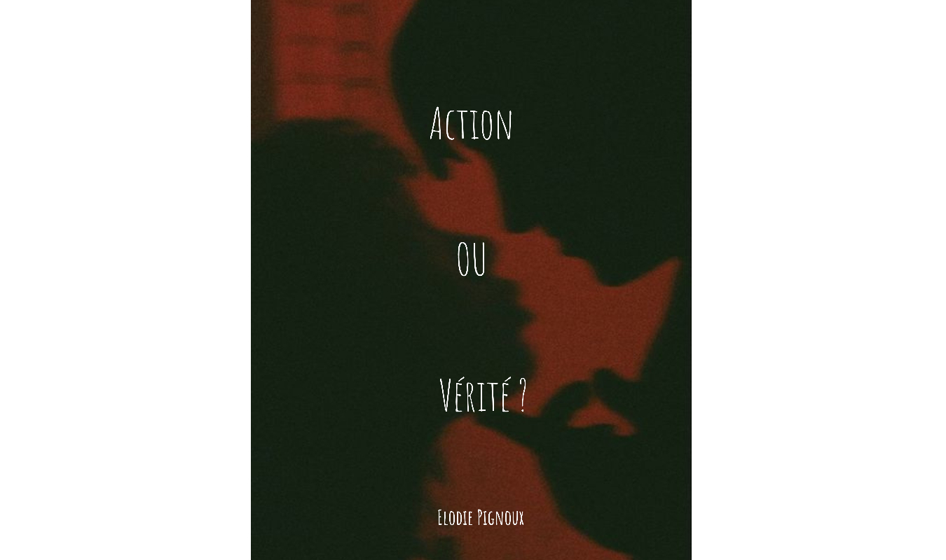 Action ou vérité ?