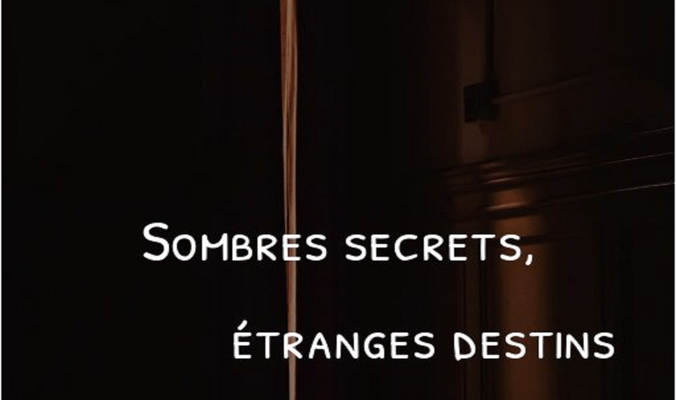 Sombres secrets, étranges destins