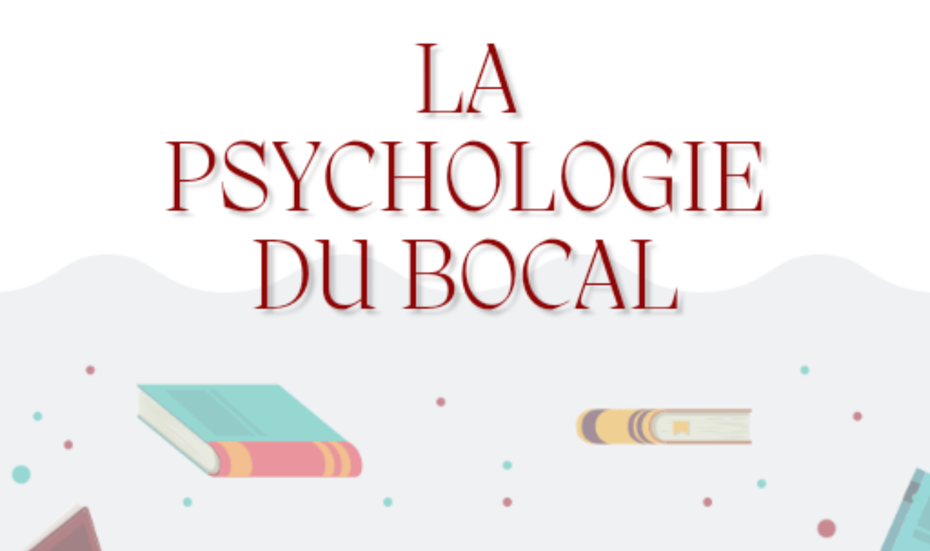 La Psychologie du Bocal 