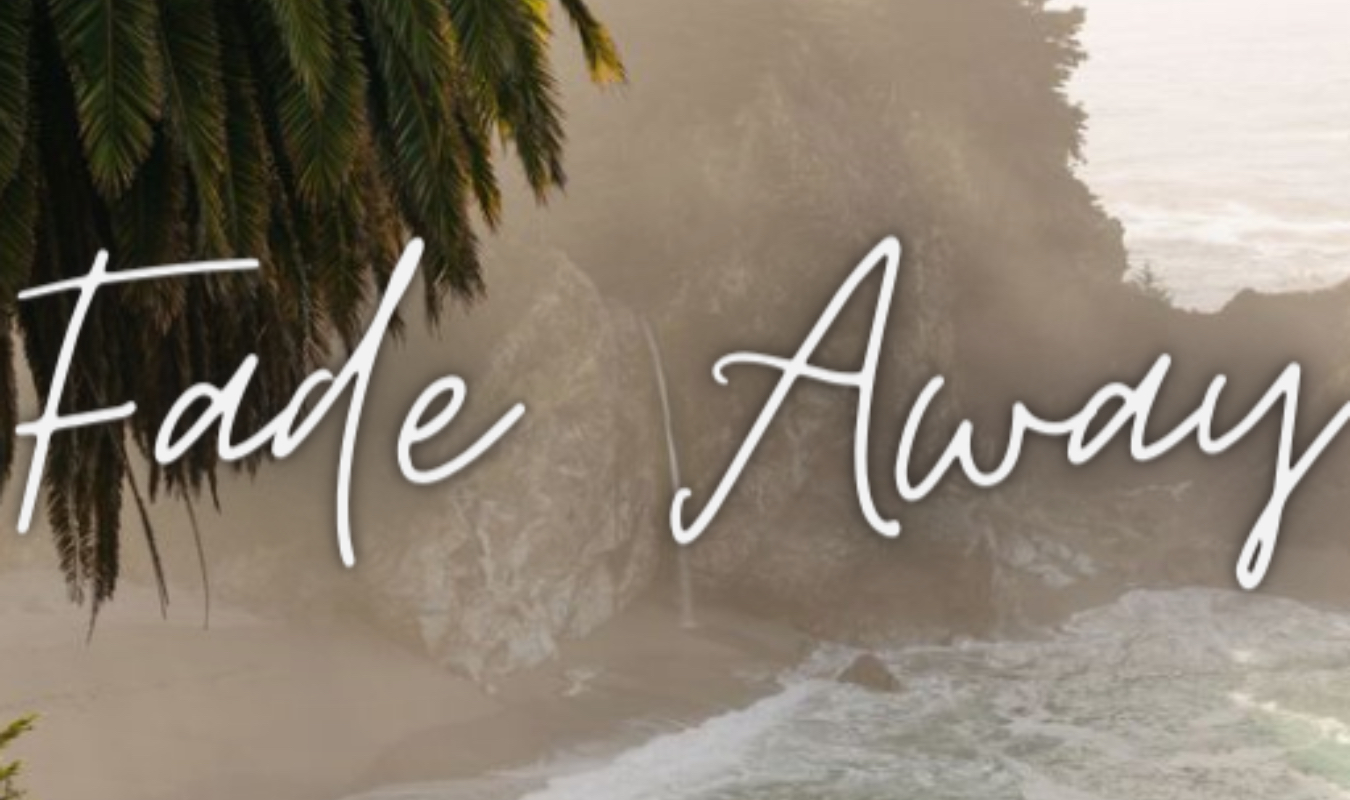 Fade Away