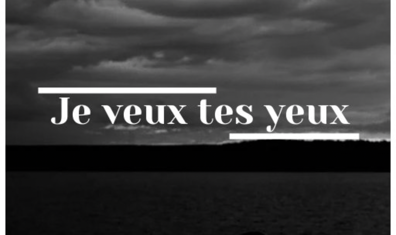 Je veux tes yeux - Fyctia