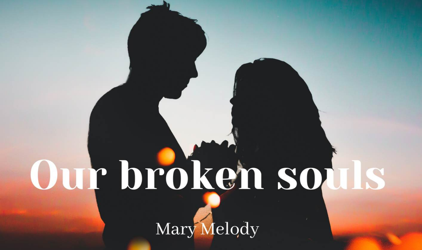 Our Broken Souls