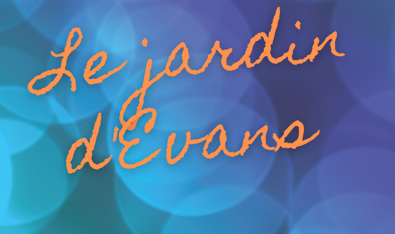 Le Jardin d'Evans 