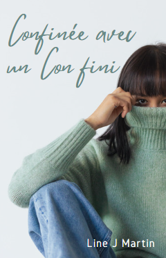 Confinée avec un Con fini