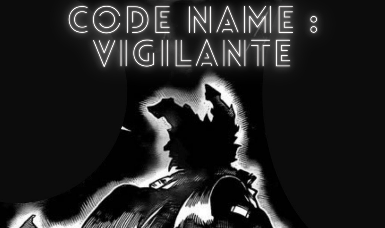 Code name : Vigilante