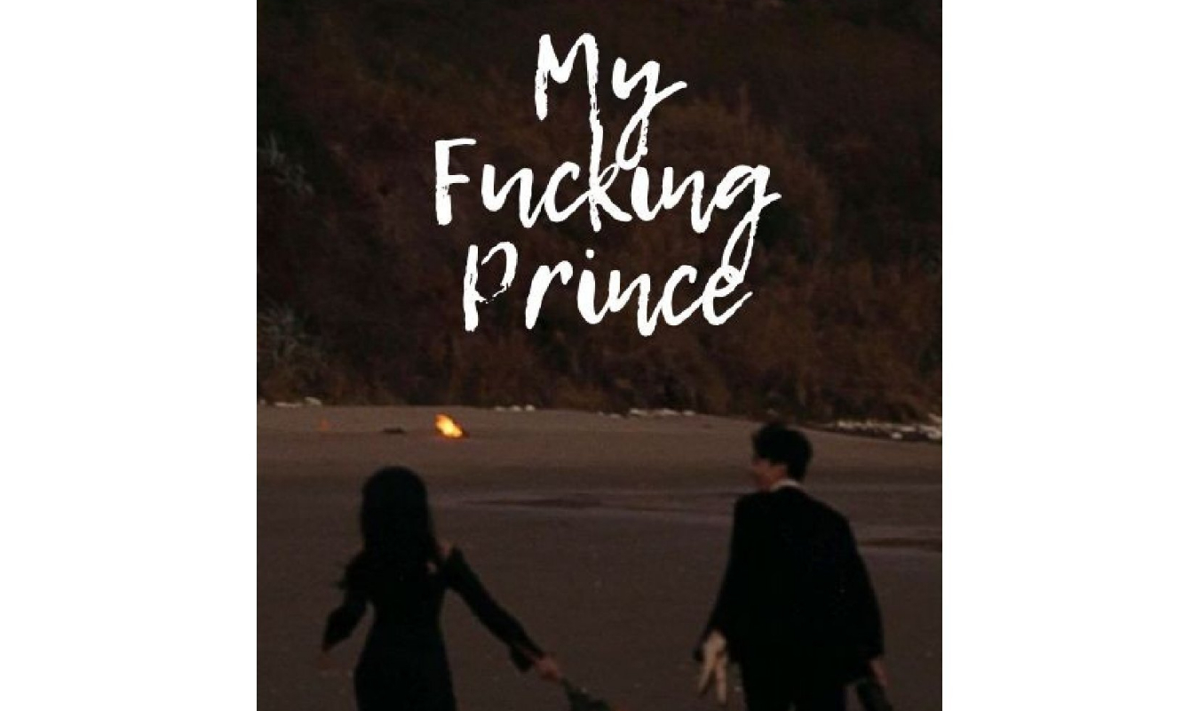 My fucking prince
