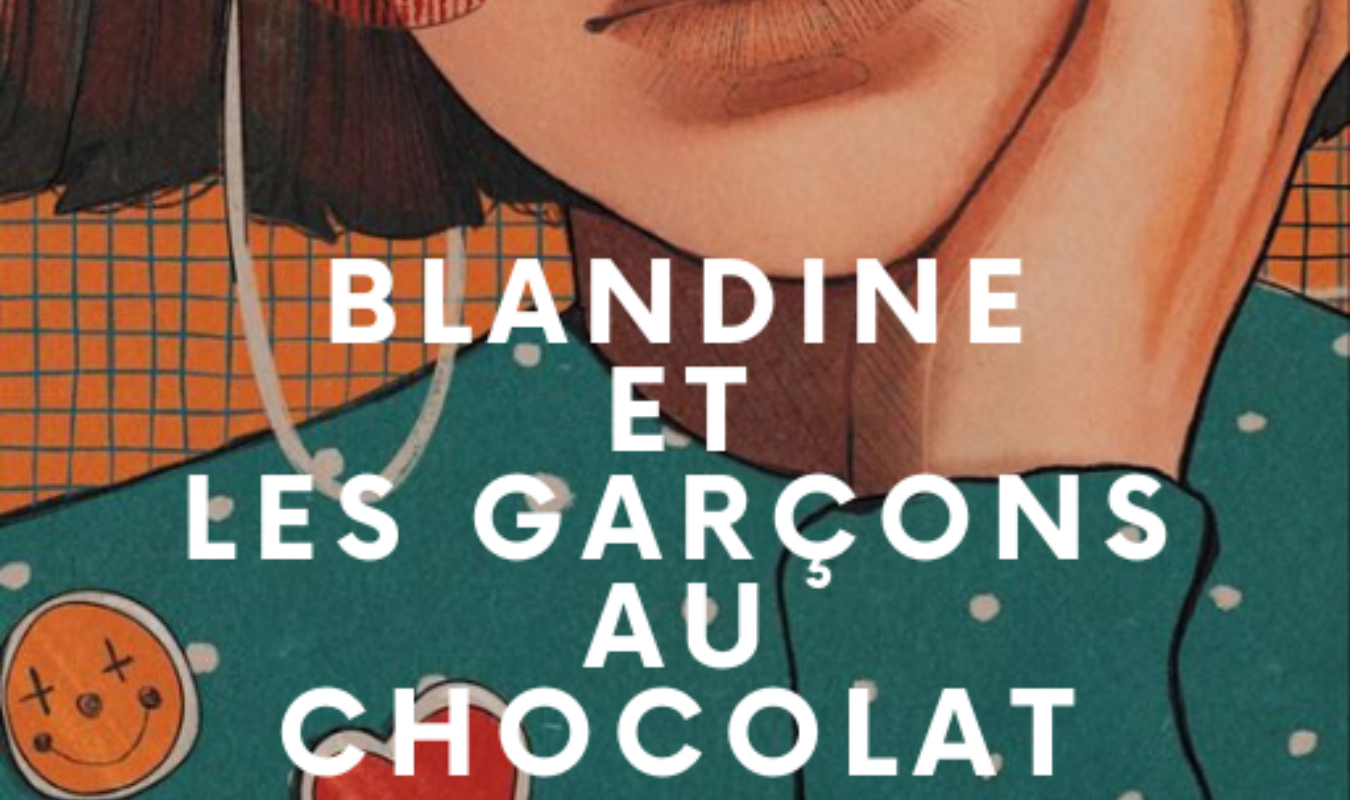 Blandine et les garçons au chocolat