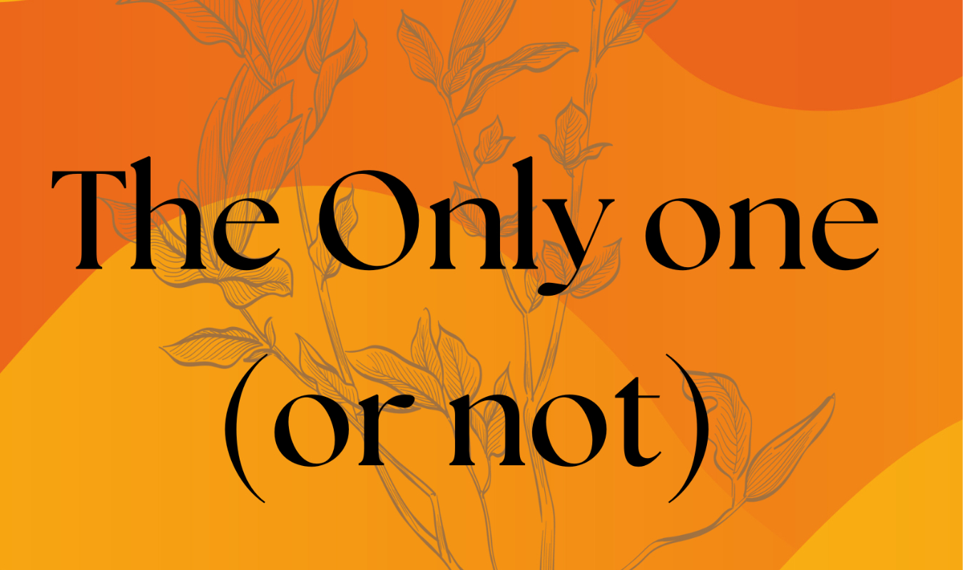 The Only One  (or not)