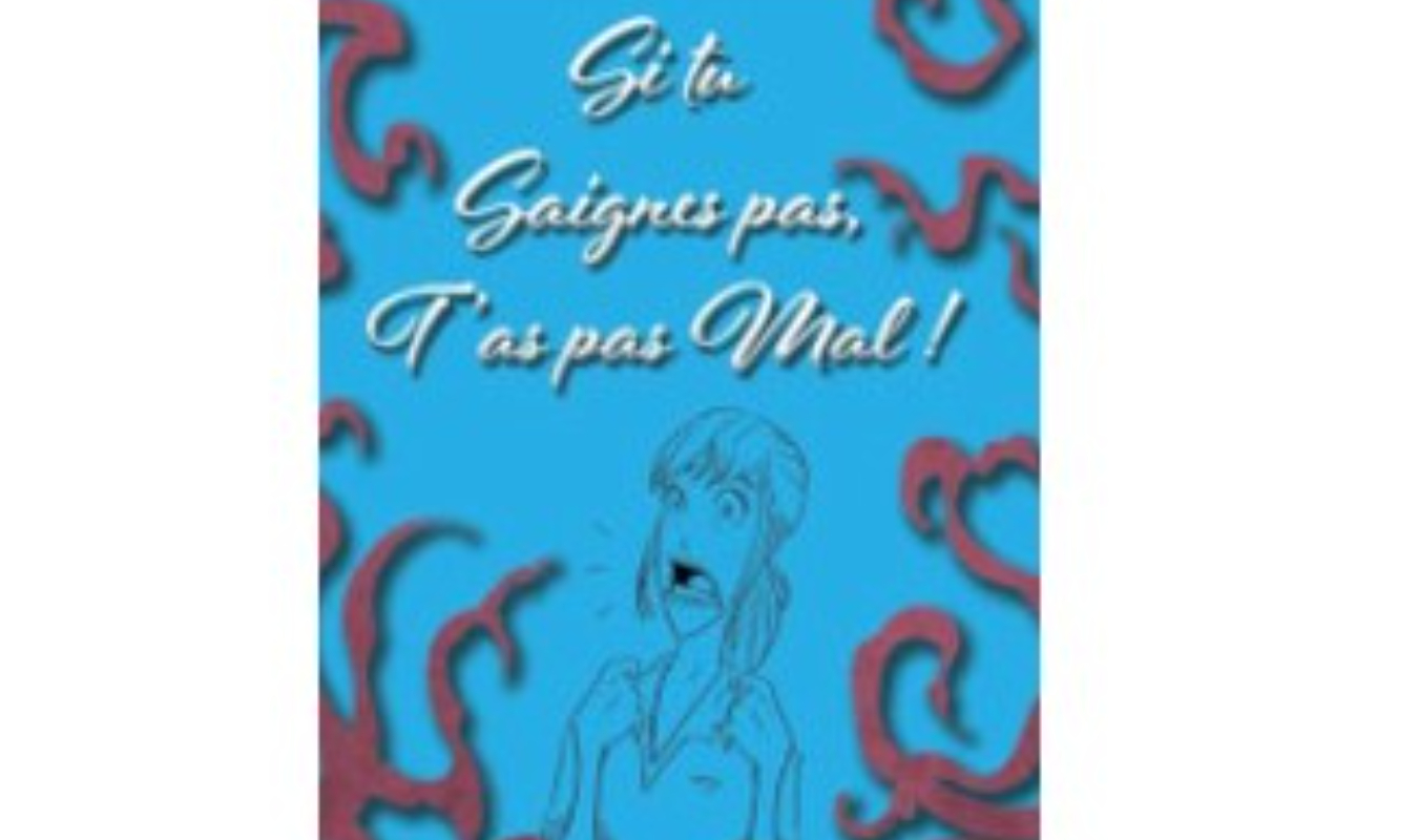 Si tu saignes pas, t'as pas mal