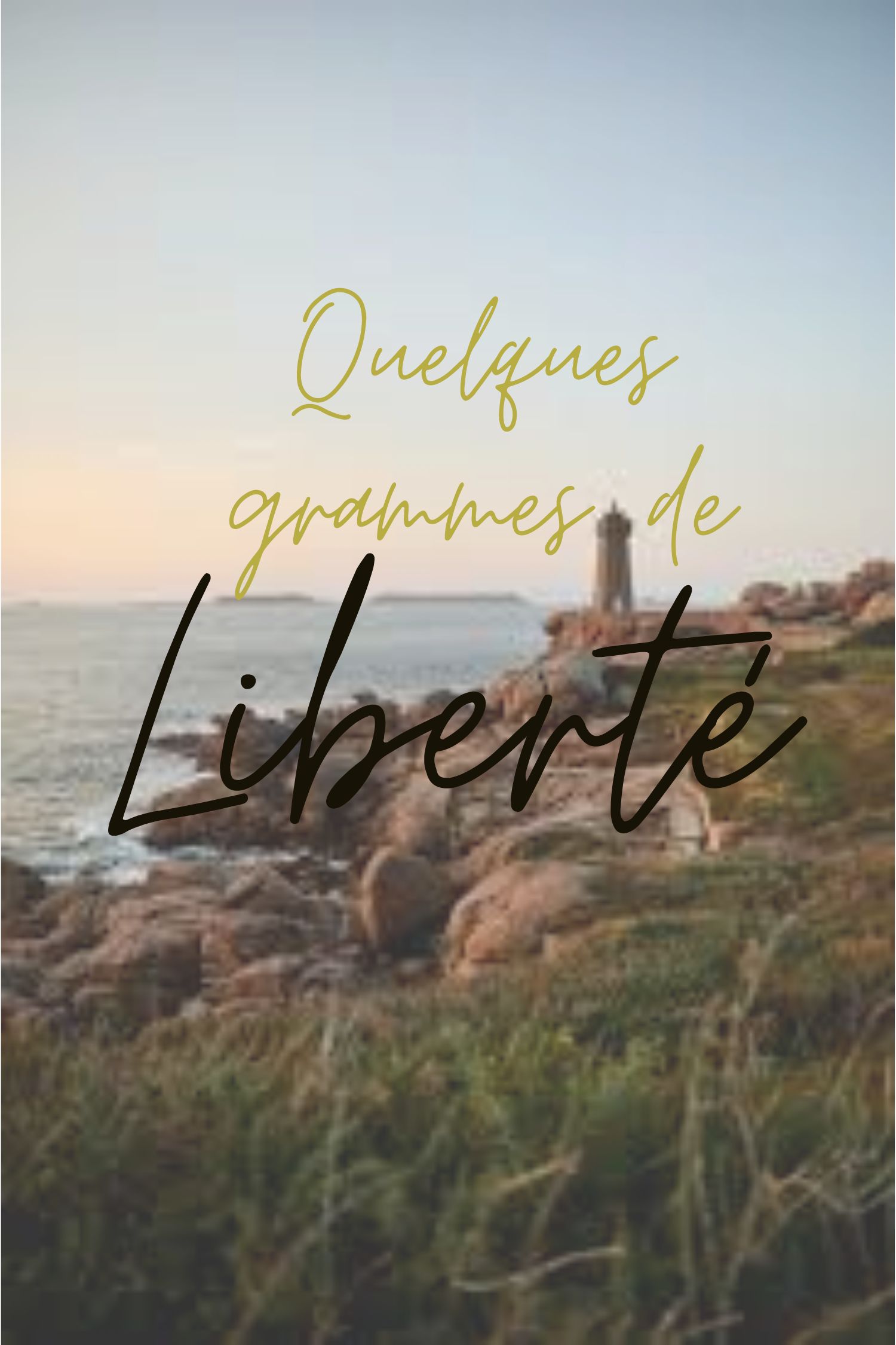 Quelques grammes de liberté