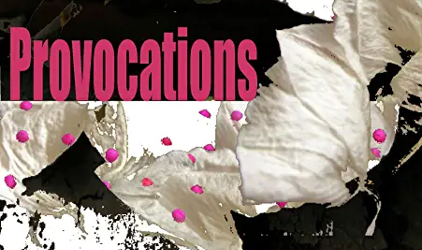 PROVOCATIONS