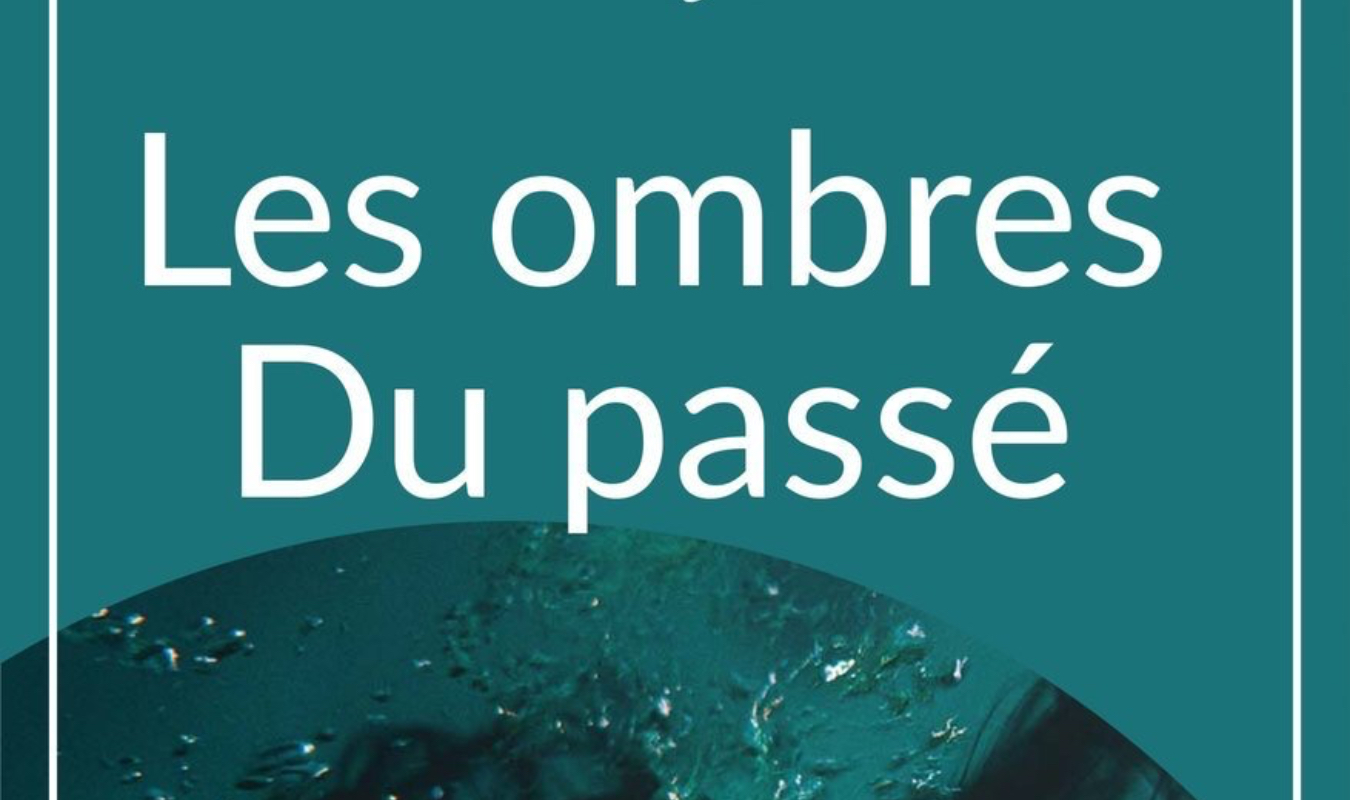 les ombres du passé