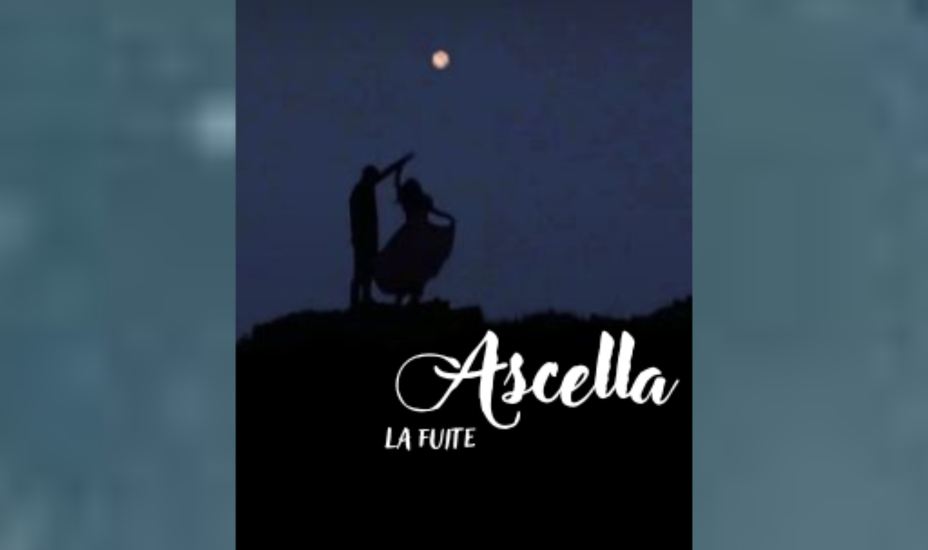 Ascella, la fuite