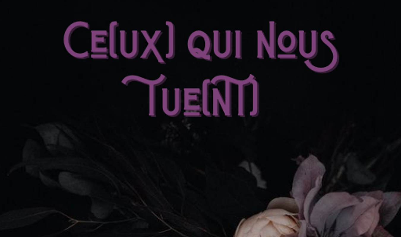 Ce(ux) qui nous tue(nt)